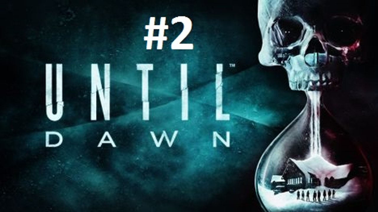 Until Dawn - Let's Play Fr - Chapitre 2 "Jalousie"