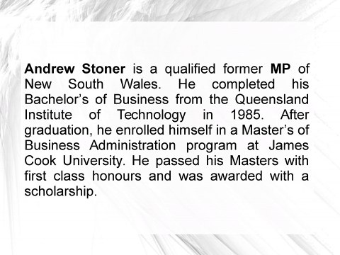 Andrew Stoner (Former MP) Holds Extensive Experience in Politics and Business