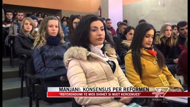 Manjani: Konsensus për reformën - News, Lajme - Vizion Plus