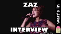 Zaz : Si Jamais J'Oublie Interview Exclu