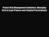 [PDF Download] Project Risk Management Guidelines: Managing Risk in Large Projects and Complex