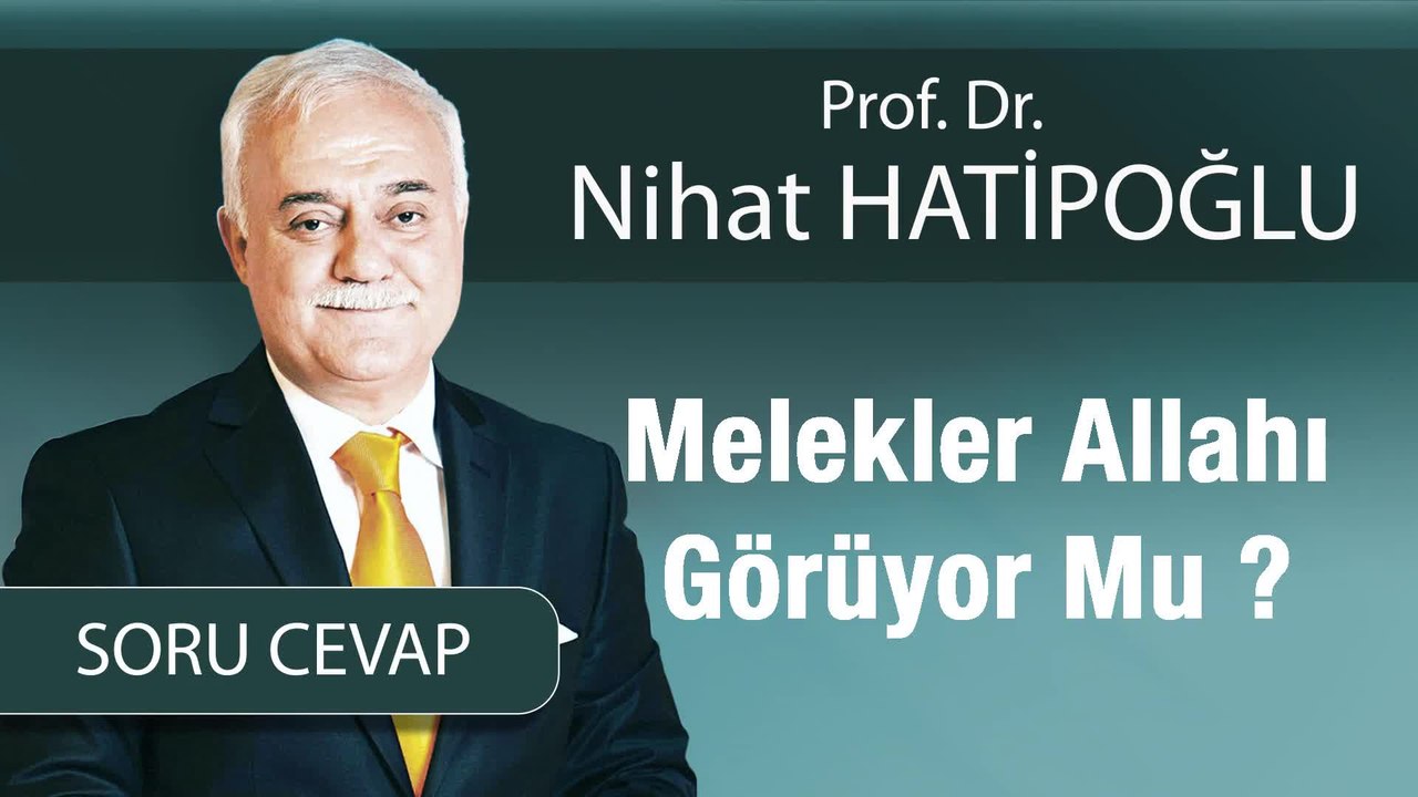 Melekler Allah'ı Görüyor Mu ?