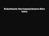 Download Risky Rewards: How Company Bonuses Affect Safety PDF Free