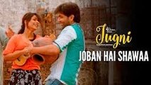 Jugni – Joban Hai Shawaa | Sugandha | Siddhanth | Clinton Cerejo | Neha Kakkar