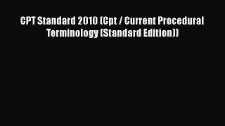 Read CPT Standard 2010 (Cpt / Current Procedural Terminology (Standard Edition)) Ebook Free