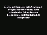 Analyse und Planung im Outfit-Einzelhandel: Erfolgreiche Betriebsführung durch professionelles