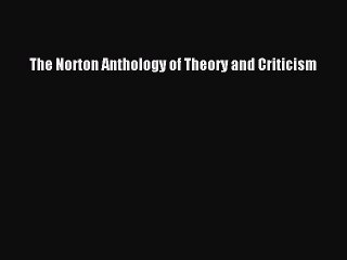 Download The Norton Anthology of Theory and Criticism PDF 📚