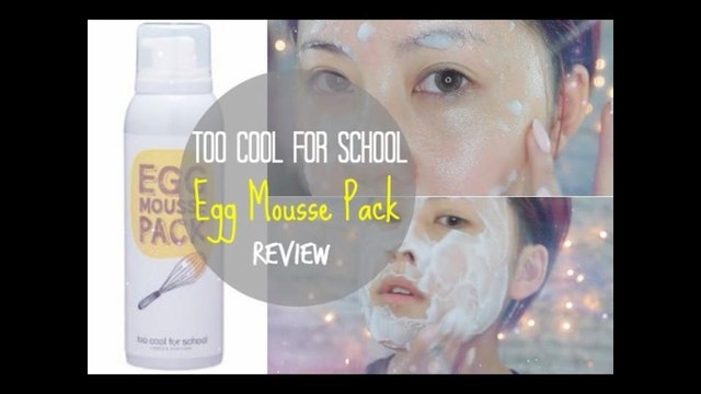 Too Cool For School: Egg Mousse Pack Review
