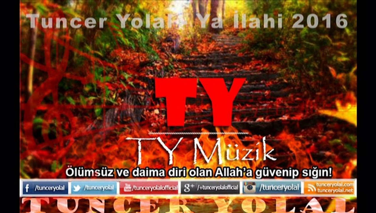 Ya İlahi - Tuncer Yolal 2016