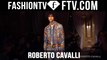 Roberto Cavalli F/W 16-17 | Milan Fashion Week : Men F/W 16-17 | FTV.com