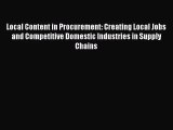 [PDF Download] Local Content in Procurement: Creating Local Jobs and Competitive Domestic Industries