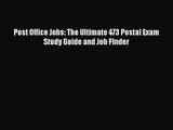 Download Post Office Jobs: The Ultimate 473 Postal Exam Study Guide and Job FInder Ebook Free