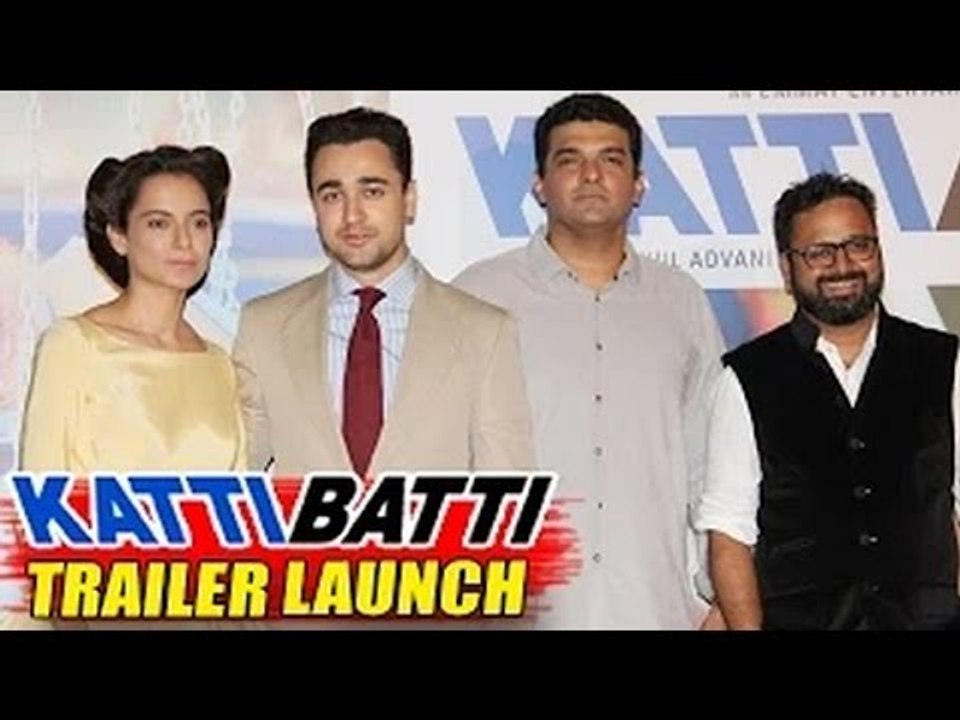 New Movie | Katti Batti Official Trailer Launch | Kangana Ranaut, Imran Khan