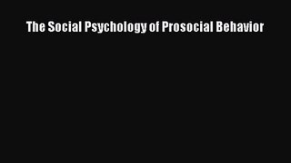 [PDF Download] The Social Psychology of Prosocial Behavior [PDF] Full Ebook