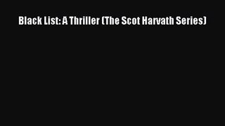 [PDF Download] Black List: A Thriller (The Scot Harvath Series) [Download] Online