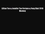 [PDF Download] Lillian Too & Jennifer Too Fortune & Feng Shui 2016 Monkey [Download] Online