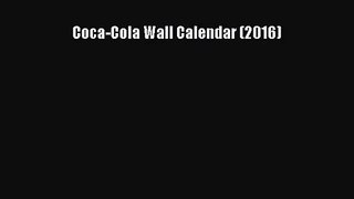 [PDF Download] Coca-Cola Wall Calendar (2016) [Download] Online