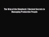 [PDF Download] The Way of the Shepherd: 7 Ancient Secrets to Managing Productive People [PDF]