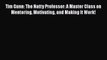 [PDF Download] Tim Gunn: The Natty Professor: A Master Class on Mentoring Motivating and Making