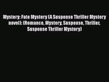 Read Mystery: Fate Mystery (A Suspense Thriller Mystery novel): (Romance Mystery Suspense Thriller