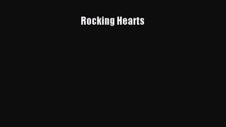 [PDF Download] Rocking Hearts [Download] Online