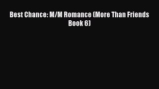 [PDF Download] Best Chance: M/M Romance (More Than Friends Book 6) [Download] Online