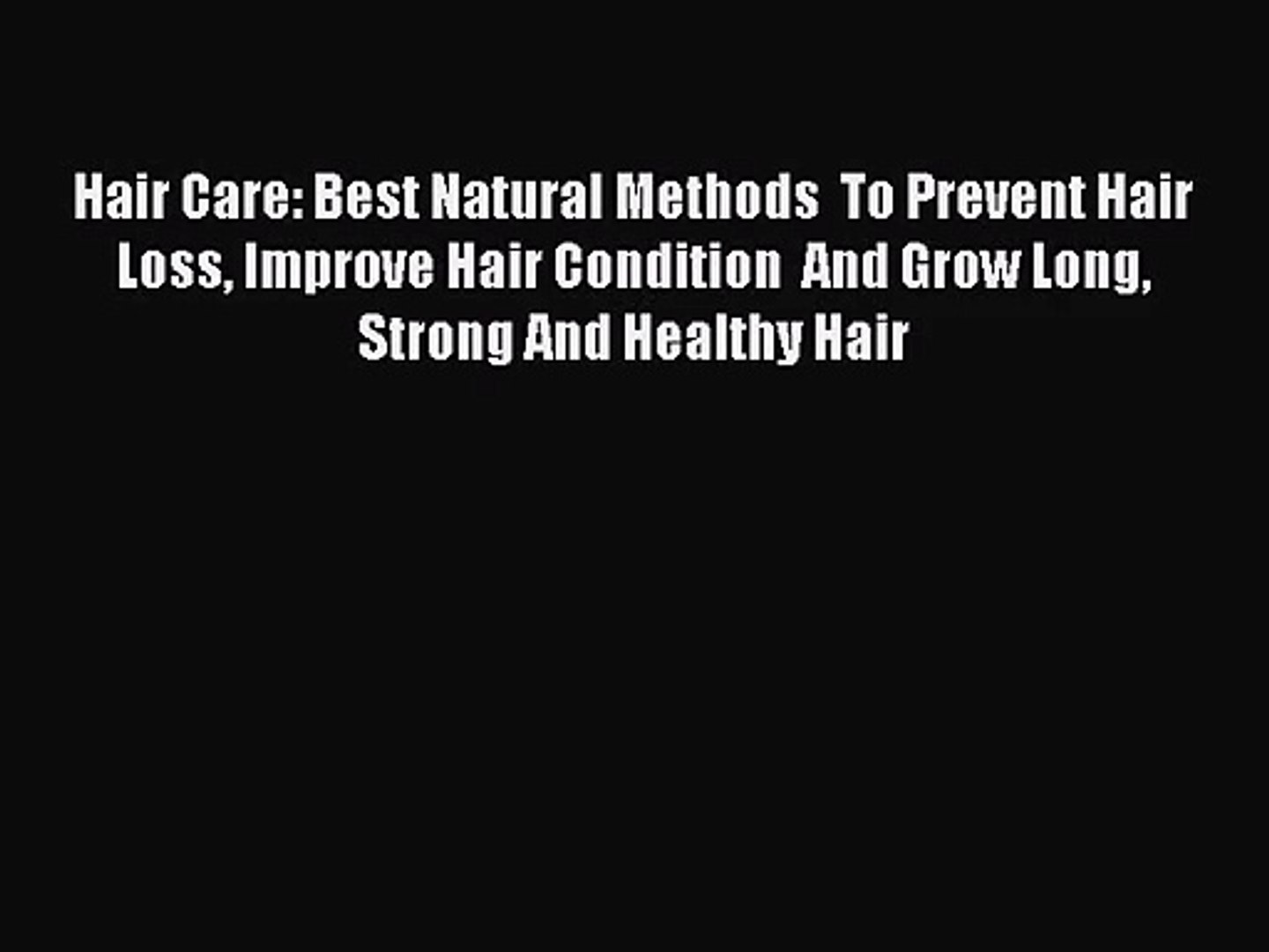 Download Hair Care Best Natural Methods To Prevent Hair Loss