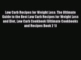 Read Low Carb Recipes for Weight Loss: The Ultimate Guide to the Best Low Carb Recipes for