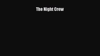 [PDF Download] The Night Crew [Read] Full Ebook