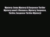 [PDF Download] Mystery: Coma Mystery (A Suspense Thriller Mystery novel): (Romance Mystery