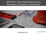 JEB BUILT Home Refurbishment and Renovation Company in Queensland