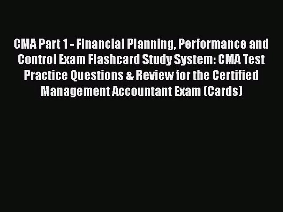 [PDF Download] CMA Part 1 - Financial Planning Performance and Control Exam Flashcard Study