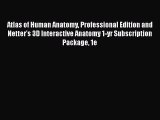 Download Atlas of Human Anatomy Professional Edition and Netter's 3D Interactive Anatomy 1-yr