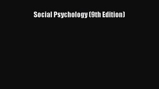 Download Social Psychology (9th Edition) Ebook Online