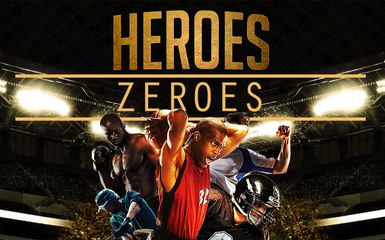 Heroes and Zeroes - January 18