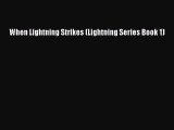 [PDF Download] When Lightning Strikes (Lightning Series Book 1) [Download] Online