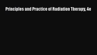 Download Principles and Practice of Radiation Therapy 4e PDF Free