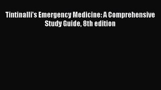 [PDF Download] Tintinalli's Emergency Medicine: A Comprehensive Study Guide 8th edition [PDF]