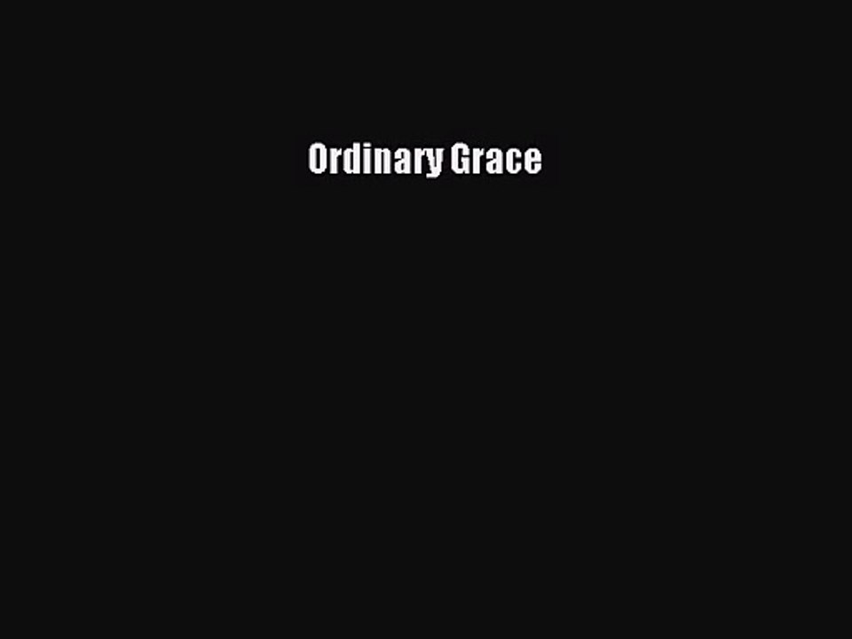 [PDF Download] Ordinary Grace [Read] Online