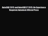 Download AutoCAD 2015 and AutoCAD LT 2015: No Experience Required: Autodesk Official Press