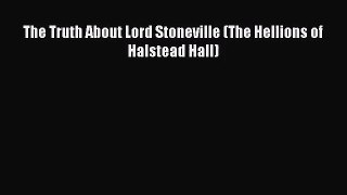 [PDF Download] The Truth About Lord Stoneville (The Hellions of Halstead Hall) [PDF] Online
