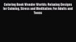 Download Coloring Book Wonder Worlds: Relaxing Designs for Calming Stress and Meditation: For