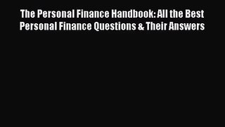 Read The Personal Finance Handbook: All the Best Personal Finance Questions & Their Answers