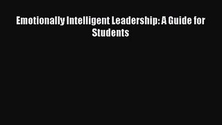 Read Emotionally Intelligent Leadership: A Guide for Students Ebook Free