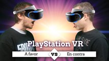 Cara a cara Playstation VR a favor o en contra