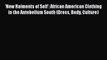 [PDF Download] 'New Raiments of Self': African American Clothing in the Antebellum South (Dress
