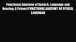 PDF Download Functional Anatomy of Speech Language and Hearing: A Primer[ FUNCTIONAL ANATOMY