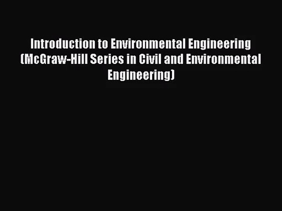 [PDF Download] Introduction to Environmental Engineering (McGraw-Hill Series in Civil and Environmental