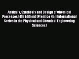 [PDF Download] Analysis Synthesis and Design of Chemical Processes (4th Edition) (Prentice