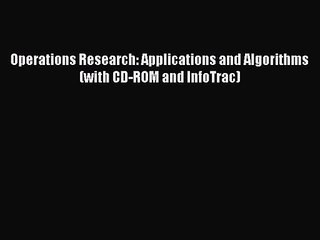 [PDF Download] Operations Research: Applications and Algorithms (with CD-ROM and InfoTrac)